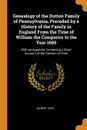 Genealogy of the Dutton Family of Pennsylvania, Preceded by a History of the Family in England From the Time of William the Conqueror to the Year 1669. With an Appendix Containing a Short Account of the Duttons of Conn - Gilbert Cope
