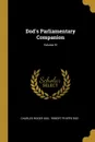Dod's Parliamentary Companion; Volume 51 - Charles Roger Dod