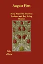 August First - Mary Raymond Shipman Andrews, Roy Irving Murray