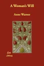 A Woman's Will - Anne Warner
