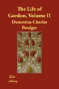 The Life of Gordon, Volume II - Demetrius Charles Boulger