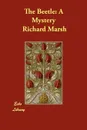 The Beetle. A Mystery - Richard Marsh