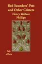 Red Saunders' Pets and Other Critters - Henry Wallace Phillips