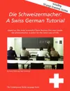 Die Schweizermacher - Paul G. Schreier, Harry Fuchs