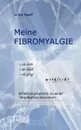 Meine Fibromyalgie - Erika Neeff