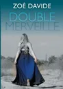 Double Merveille - Zoé Davide