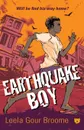 Earthquake Boy - Leela Gour Broome