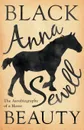 Black Beauty - The Autobiography of a Horse. With a Biography by Elizabeth Lee - Anna Sewell