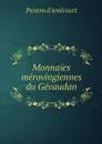 Monnaies merovingiennes du Gevaudan - Ponton d'Amécourt