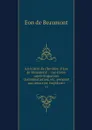 Les loisirs du chevalier d'Eon de Beaumont . : sur divers sujets importans d'administration, etc. pendant son sejour en Angleterre. 12 - Eon de Beaumont
