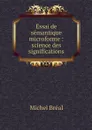 Essai de semantique microforme : science des significations - Michel Bréal