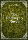 The Tideway: A Novel - Austin Clare