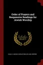 Order of Prayers and Responsive Readings for Jewish Worship - Isaac S. Moses, Siddur English and Hebrew