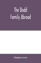 The Dodd family abroad - Charles Lever