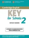 Cambridge English Key for Schools 2 Student's Book without Answers - Cambridge ESOL