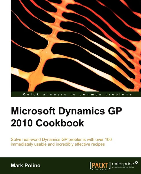 Обложка книги Microsoft Dynamics GP 2010 Cookbook, Mark Polino