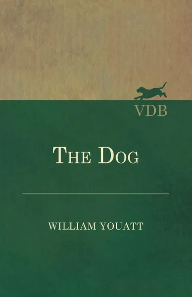 Обложка книги The Dog, William Youatt