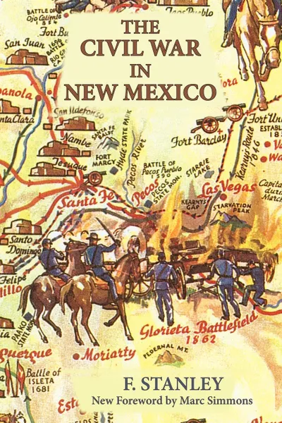 Обложка книги The Civil War in New Mexico, F. Stanley