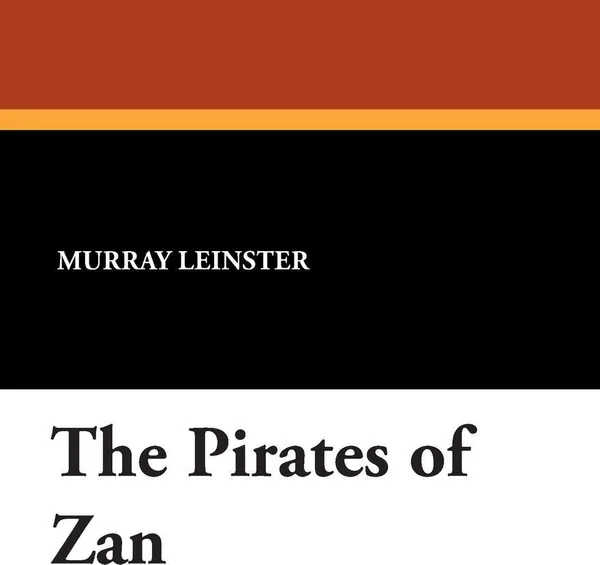 Обложка книги The Pirates of Zan, Murray Leinster