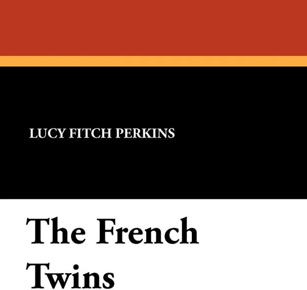 Обложка книги The French Twins, Lucy Fitch Perkins