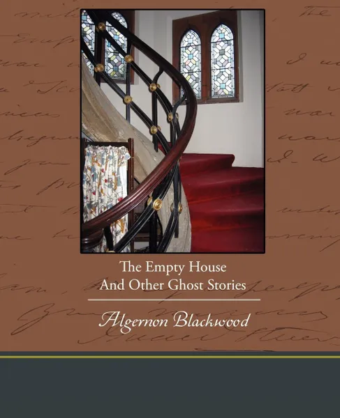 Обложка книги The Empty House And Other Ghost Stories, Algernon Blackwood