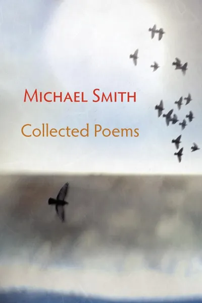 Обложка книги Collected Poems, Michael Smith