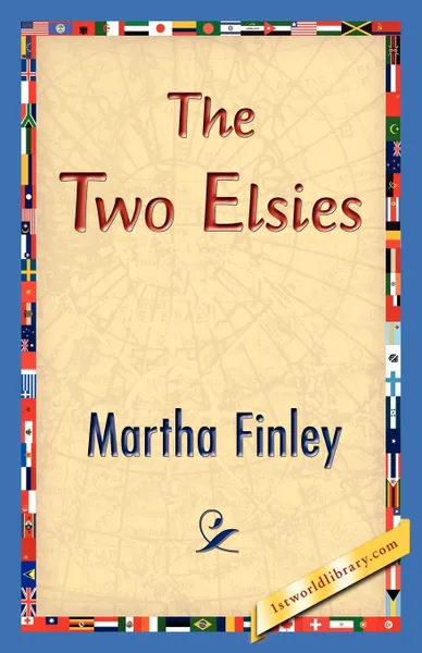 Обложка книги The Two Elsies, Martha Finley