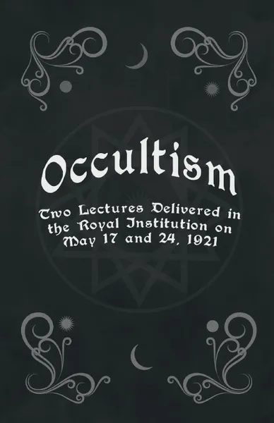 Обложка книги Occultism - Two Lectures Delivered in the Royal Institution on May 17 and 24, 1921, Edward Clodd