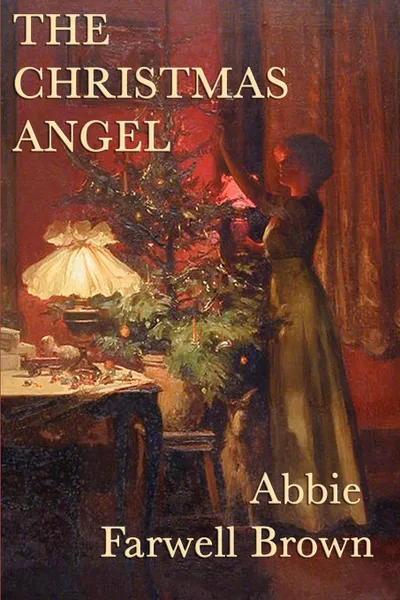 Обложка книги The Christmas Angel, Abbie Farwell Brown