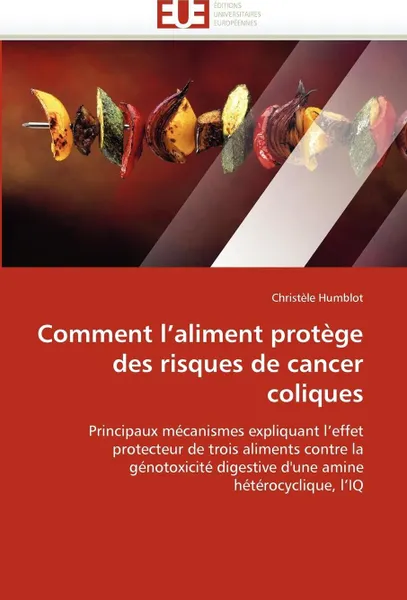 Обложка книги Comment l aliment protege des risques de cancer coliques, HUMBLOT-C