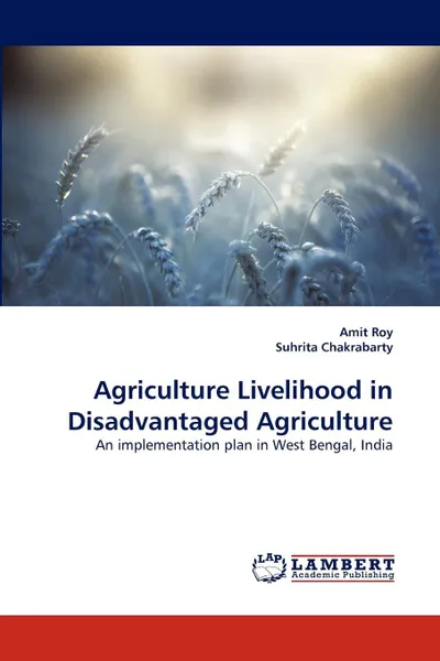 Обложка книги Agriculture Livelihood in Disadvantaged Agriculture, Amit Roy, Suhrita Chakrabarty