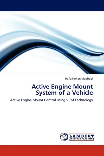 Обложка книги Active Engine Mount System of a Vehicle, Hafiz Farhan Maqbool