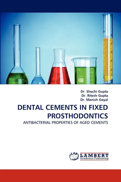 Обложка книги Dental Cements in Fixed Prosthodontics, Dr Shuchi Gupta, Ritesh Gupta, Manish Goyal