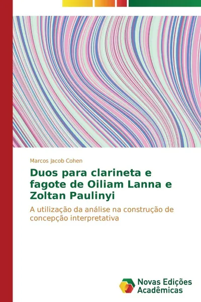 Обложка книги Duos para clarineta e fagote de Oiliam Lanna e Zoltan Paulinyi, Cohen Marcos Jacob