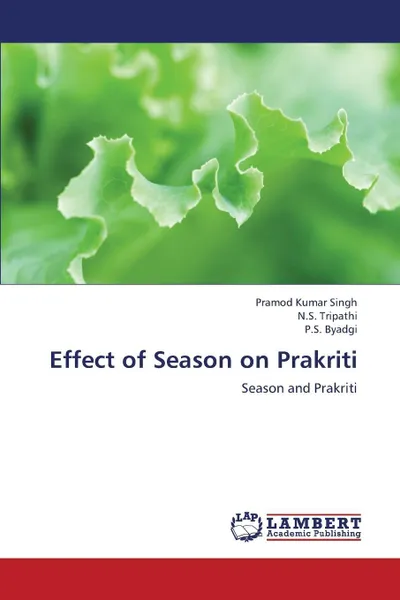 Обложка книги Effect of Season on Prakriti, Singh Pramod Kumar, Tripathi N. S., Byadgi P. S.