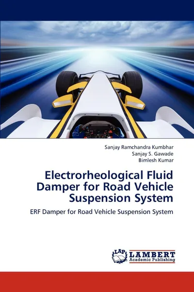 Обложка книги Electrorheological Fluid Damper for Road Vehicle Suspension System, Sanjay Ramchandra Kumbhar, Sanjay S. Gawade, Bimlesh Kumar