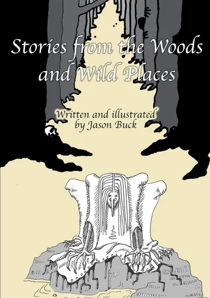 Обложка книги Stories from the Woods and Wild Places, Jason Buck