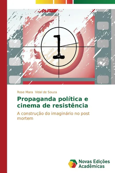 Обложка книги Propaganda politica e cinema de resistencia, Vidal de Souza Rose Mara