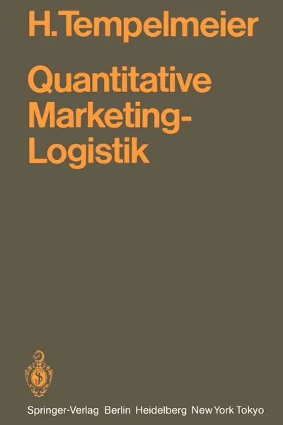 Обложка книги Quantitative Marketing-Logistik. Entscheidungsprobleme, Losungsverfahren, EDV-Programme, Horst Tempelmeier