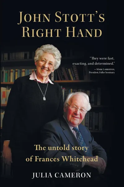 Обложка книги John Stott's Right Hand, Julia Cameron