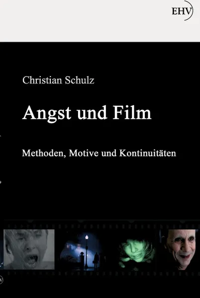 Обложка книги Angst und Film, Christian Schulz