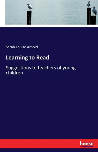 Обложка книги Learning to Read, Sarah Louise Arnold