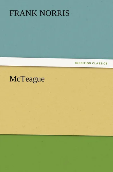 Обложка книги McTeague, Frank Norris