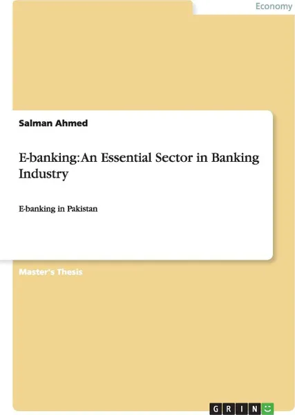 Обложка книги E-banking. An Essential Sector in Banking Industry, Salman Ahmed