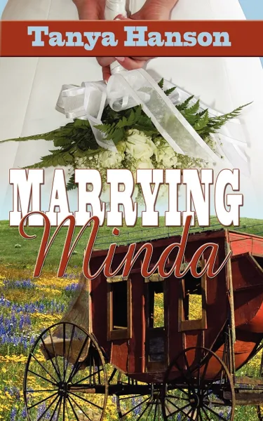 Обложка книги Marrying Minda, Tanya Hanson