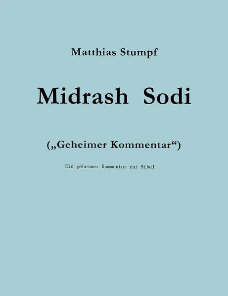 Обложка книги Midrash Sodi, Matthias Stumpf