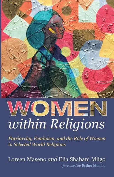 Обложка книги Women within Religions, Loreen Maseno, Elia Shabani Mligo