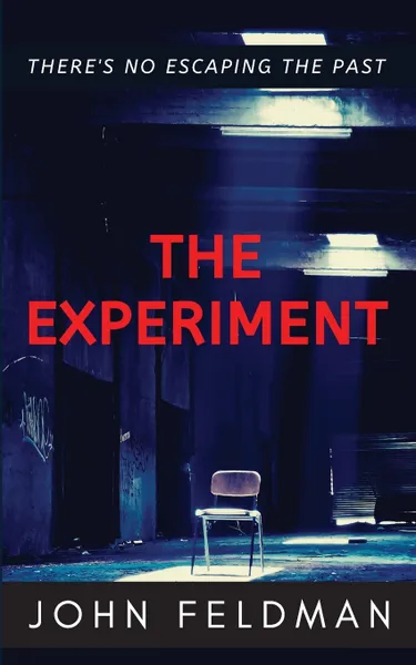 Обложка книги The Experiment. A suspense thriller, John Feldman