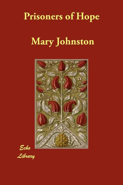 Обложка книги Prisoners of Hope, Mary Johnston