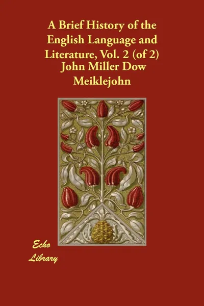 Обложка книги A Brief History of the English Language and Literature, Vol. 2 (of 2), John Miller Dow Meiklejohn